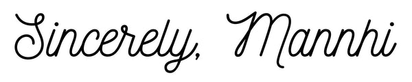 Cursive print spelling out "Sincerely, Mannhi." This is the official logo for Sincerely, Mannhi. 